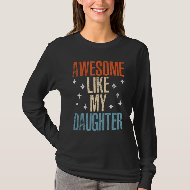 Camiseta Awesome Like My Daughter Men  Fathers Day Dad (Frente)