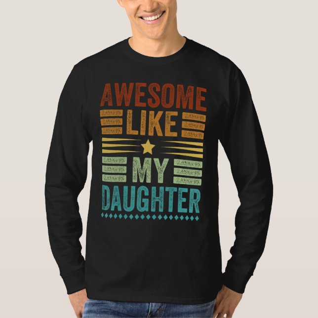 Camiseta Awesome Like My Daughter Men  Fathers Day Dad 3 (Frente)