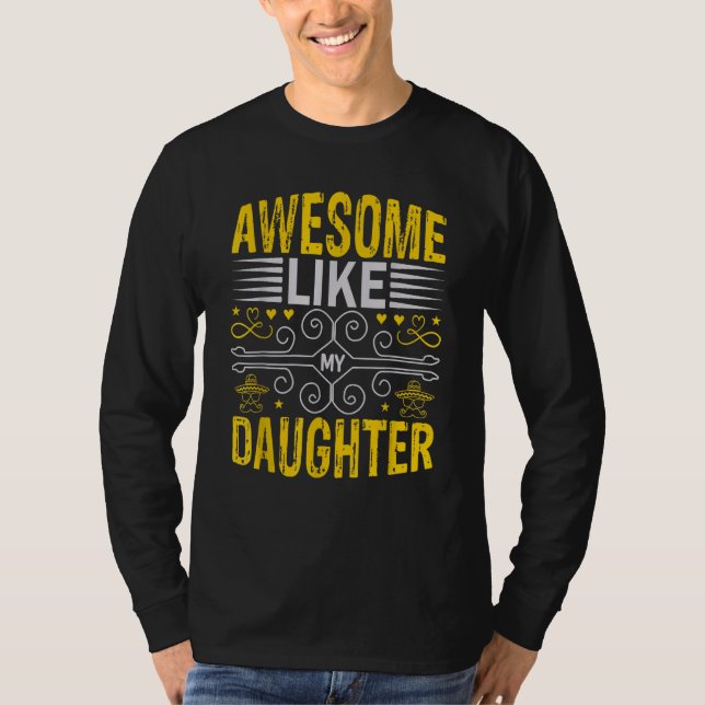 Camiseta Awesome Like My Daughter Men Funny Fathers Day Dad (Frente)