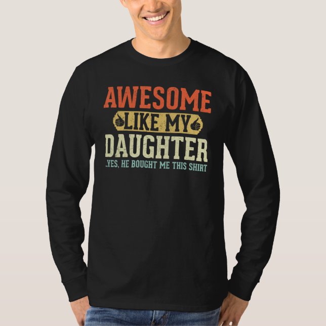 Camiseta Awesome Like My Daughter Retro Dad Jokes Funny Fat (Frente)