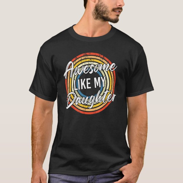 Camiseta Awesome Like My Daughter Retro Men Dad  Fathers (Frente)