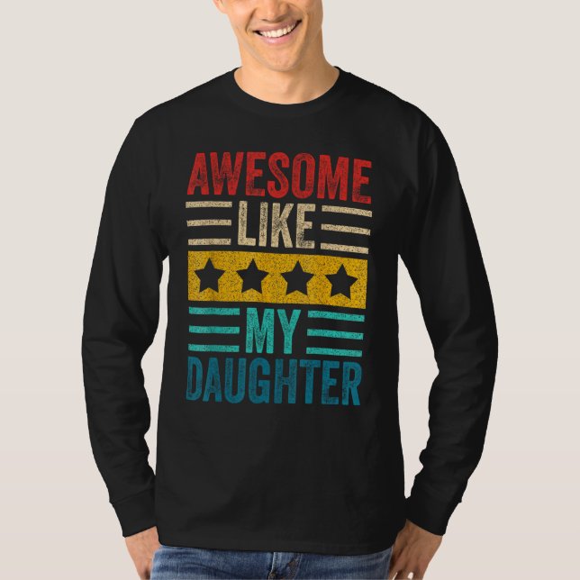 Camiseta Awesome Like My Daughter Retro Men Dad Funny Fathe (Frente)