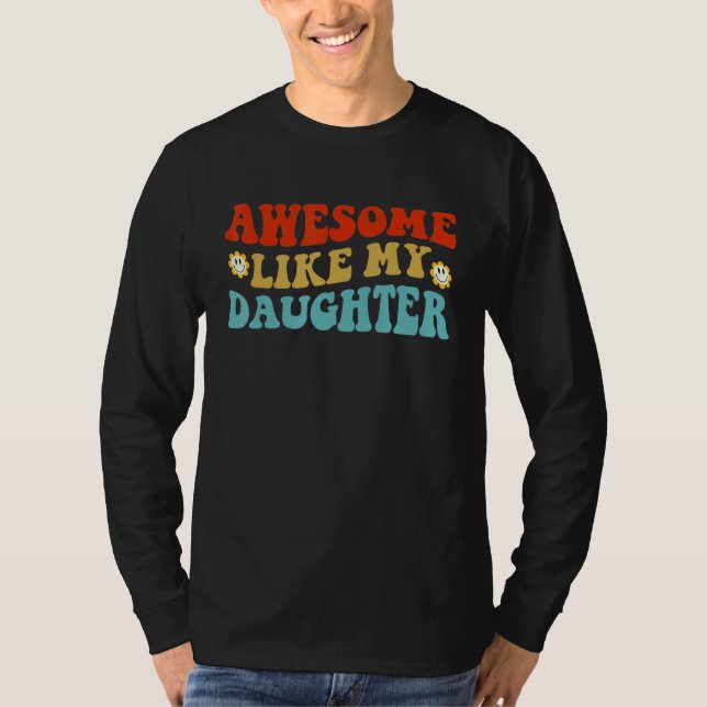 Camiseta Awesome Like My Daughter Retro Men Women Dad  Fath (Frente)