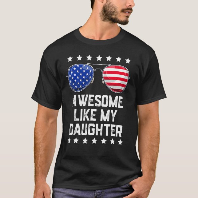 Camiseta Awesome Like My Daughter Sunglasses 4th Of July  D (Frente)