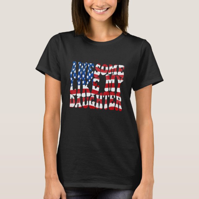 Camiseta Awesome Like My Daughter Usa Father s Day Dad 4th  (Frente)