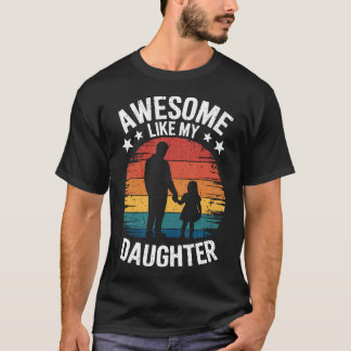 Camiseta Awesome Like My Daughter Vintage Father'S Day Dadd
