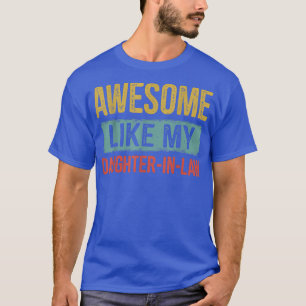 Camiseta Awesome Like My DaughterInLaw Dad Of Daughter Fath