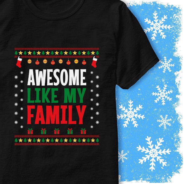 Camiseta Awesome Like My Family Matching Christmas Sweater (Criador carregado)