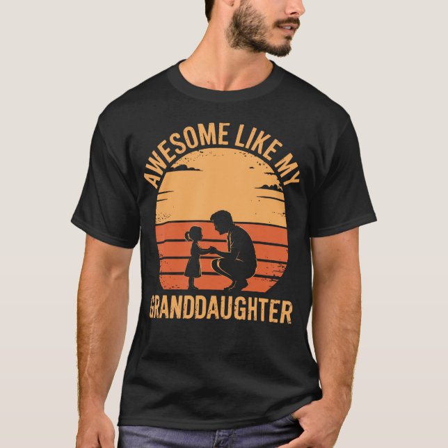 Camiseta Awesome Like My Granddaughter Father'S Day Grandpa (Frente)