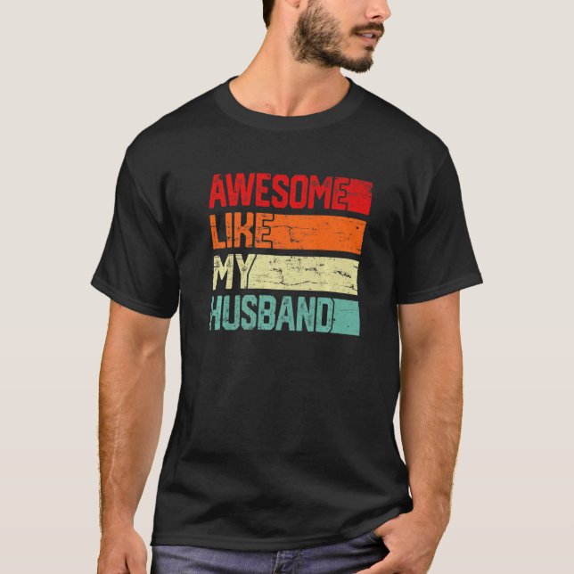 Camiseta Awesome Like My Husband Men Women Kids Family Vint (Frente)
