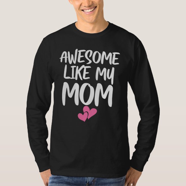Camiseta Awesome Like My Mom For Son & Daughter  Family Mat (Frente)