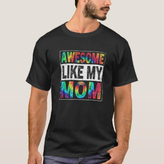 Camiseta Awesome Like My Mom Vintage Tie Dye Men Women Kids