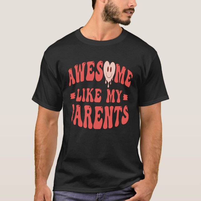 Camiseta Awesome Like My Parents Father Mother Parents Day  (Frente)