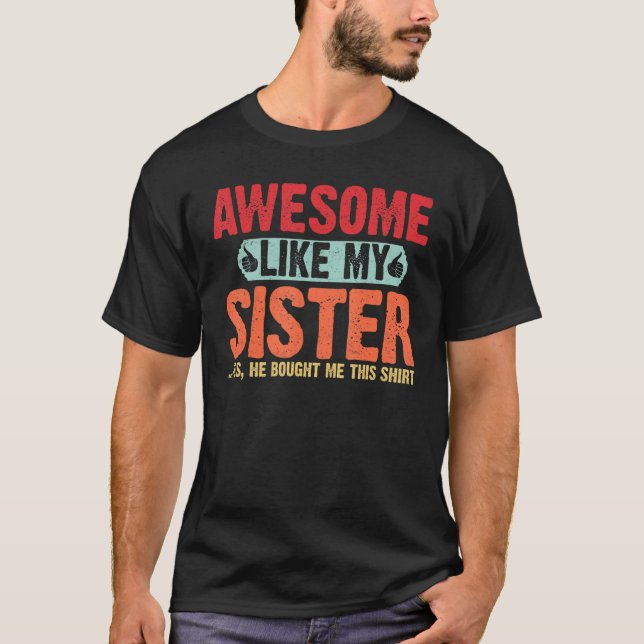 Camiseta Awesome like my Sister Retro Style  for  Brother (Frente)