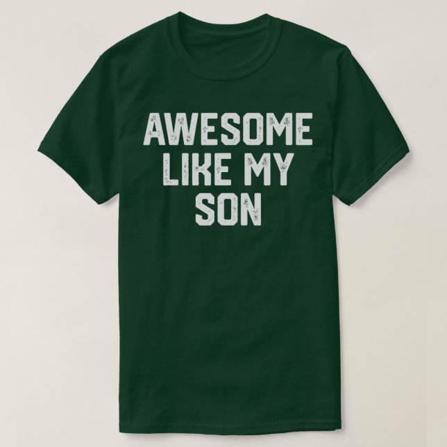 Camiseta AWESOME LIKE MY SON Funny Fathers Day Gift Dad Jok (Frente do Design)