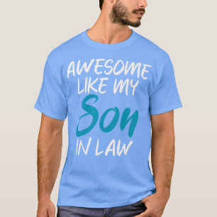 Camiseta Awesome like my Son in Law Father Daddy Dad 