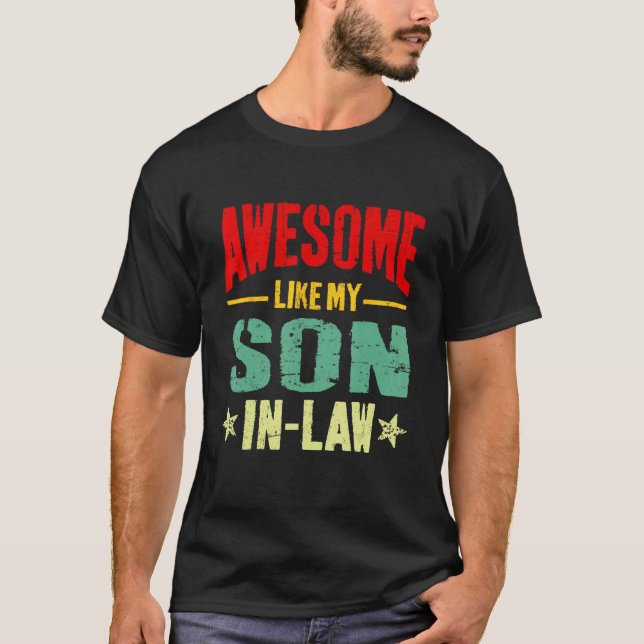 Camiseta Awesome Like My Son In Law  Mom Dad Joke (Frente)