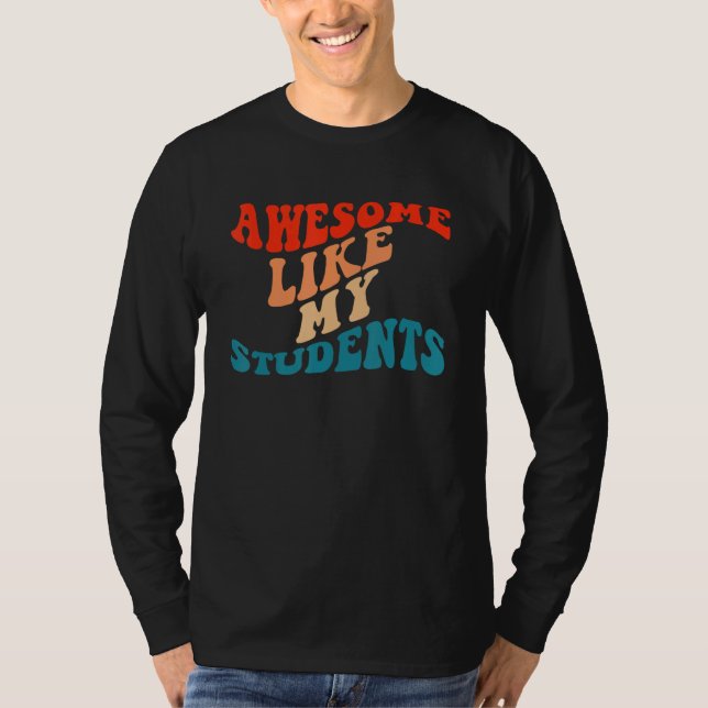 Camiseta Awesome Like My Students Teaching Class Pride Comm (Frente)