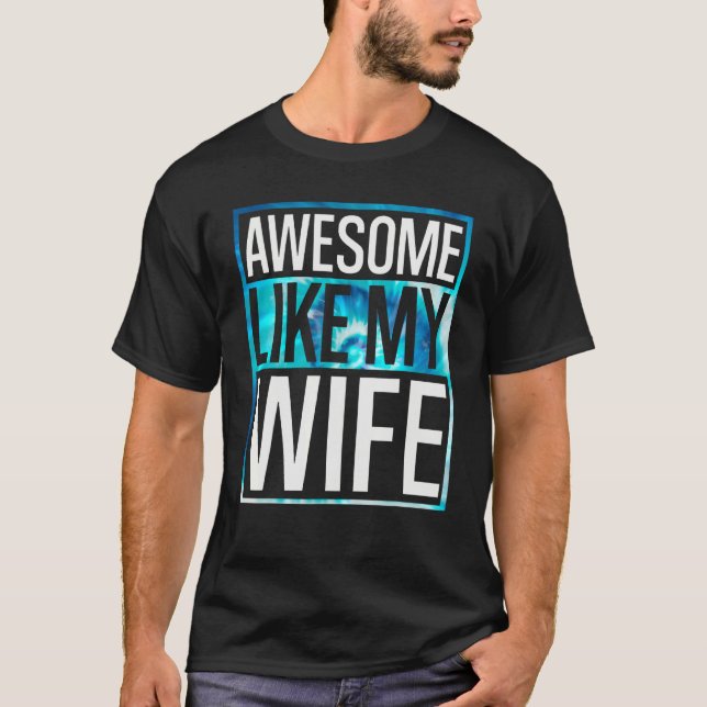 Camiseta Awesome Like My Wife Tie Dye Design (Frente)