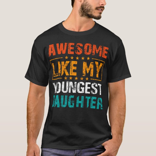 Camiseta Awesome Like My Youngest Daughter Fathers Day Humo (Frente)