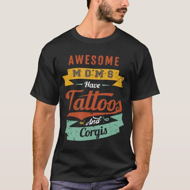 Camiseta Awesome Moms Have Tattoos And Corgis (Frente)