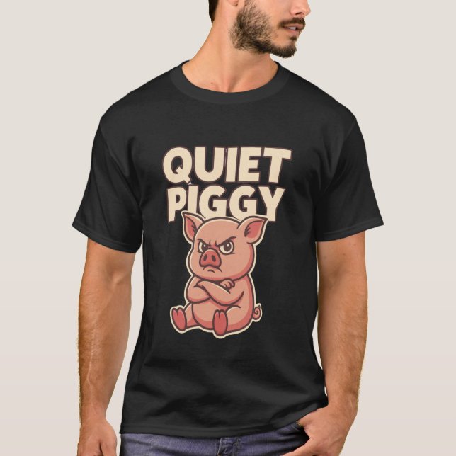 Camiseta Awesome Quiet Piggy, Funny Pig Joke, Piggy Lovers, (Frente)