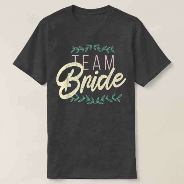 Camiseta Awesome Quote Saying TEAM BRIDE Bachelor Party Wom (Frente do Design)