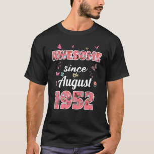 Camiseta Awesome Since August 1952 Flowers 1952 August Birt