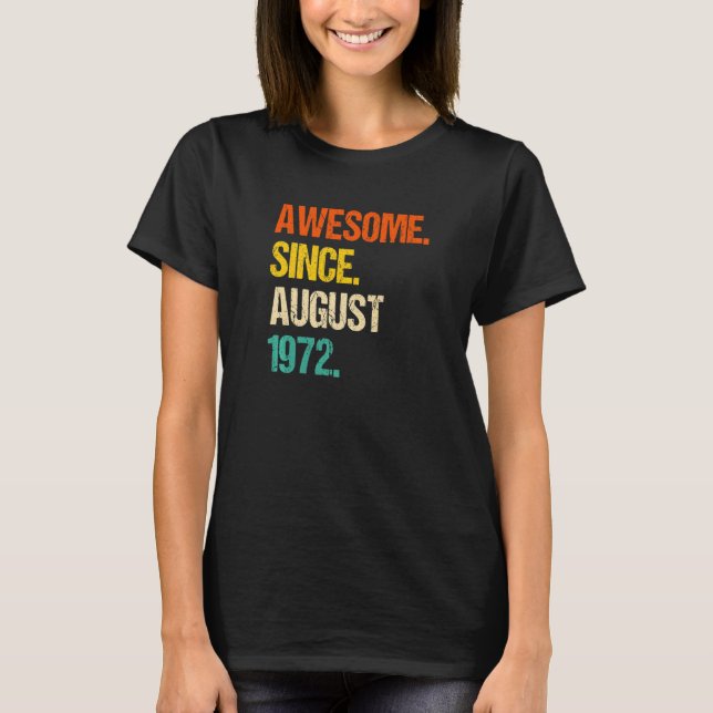 Camiseta Awesome Since August 1972 50th Birthday   (Frente)