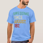 Camiseta Awesome Since August 1982  40 Years Old 40th Birth<br><div class="desc">Awesome Since August 1982  40 Years Old 40th Birthday (1)  .Funny August Is My Birthday Yes The Whole Month Black Girls</div>