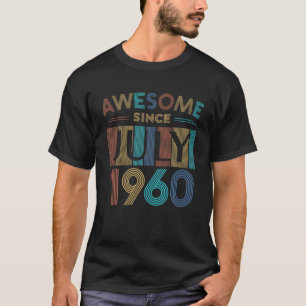 Camiseta Awesome Since July 1960 60Th Birthday 60 Year Old