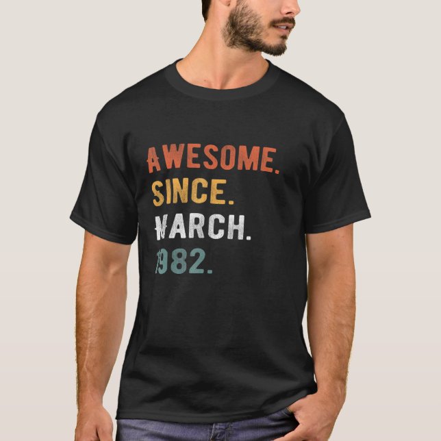 Camiseta Awesome Since March 1982 40 Years Old  40th Birthd (Frente)