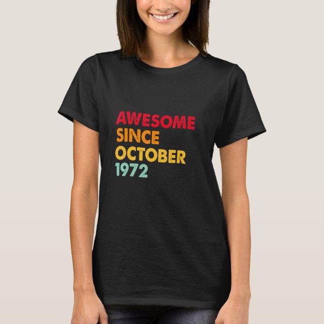 Camiseta Awesome Since October 1972 50th Birthday  50 Years (Frente)
