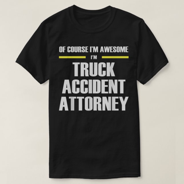 Camiseta Awesome Truck Accident Attorney  (Frente do Design)