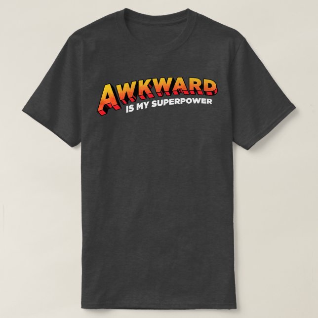 Camiseta Awkward é o meu superpoder (Frente do Design)