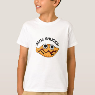 Camiseta Aww Shucks Cute Oyster Pun