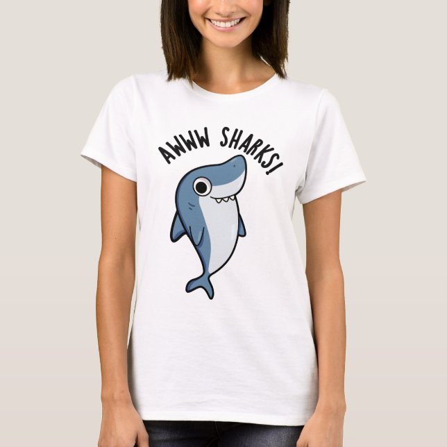 Camiseta Awww Sharks Funny Animal Pun (Frente)