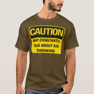 Camiseta Ax atirando dizendo que quotCaution engraçada pode