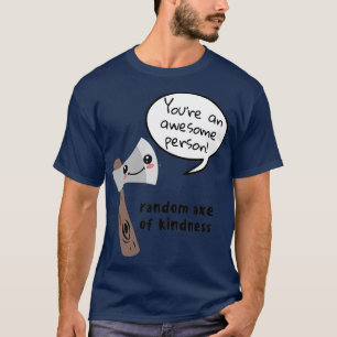 Camiseta Ax De Bondade, Ax Pun Bonito Dizendo Que Você É Um
