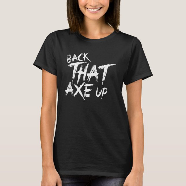 Camiseta Ax Engraçado Jogando Presente de Volta que Ax Sobe (Frente)