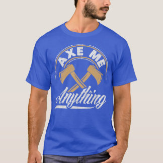 Camiseta Ax Hatchet Jogando Chapéus Ax Threwer Ax Me Ax Ayn