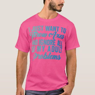 Camiseta Ax Jogando Ax Engraçada Jogando Eu Só Quero Ti