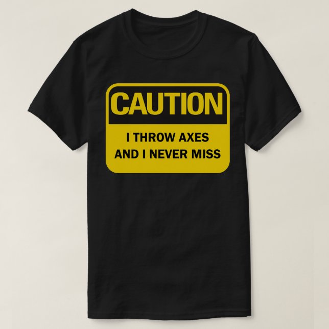 Camiseta Ax jogando dizendo quotCaution engraçado Eu atiro  (Frente do Design)