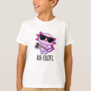 Camiseta Ax-olotl Funny Animal Axolotl Pun