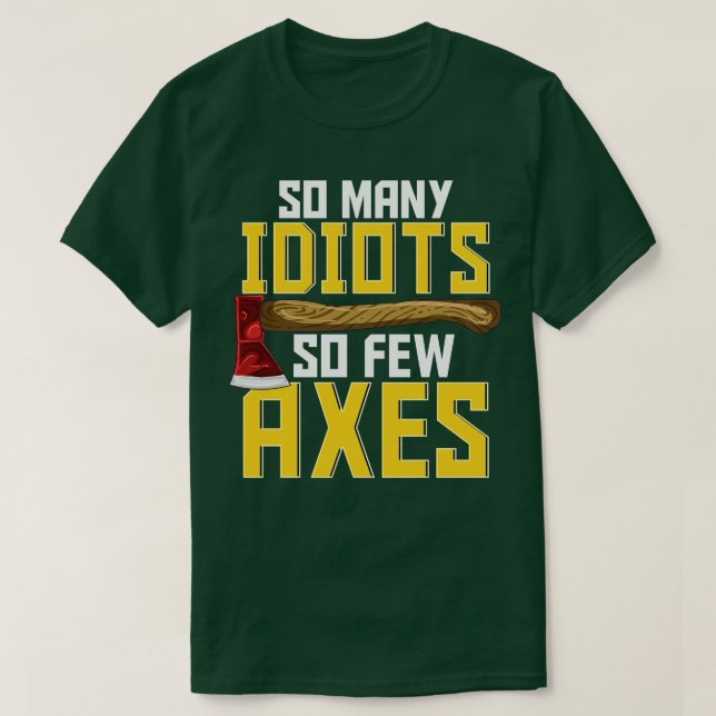 Camiseta Ax Sarcástico Jogando Hatchet Engraçado (Frente do Design)
