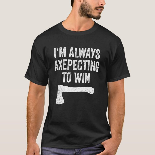 Camiseta Ax Thrower Pun Ax Thrower Axepecing Win (Frente)