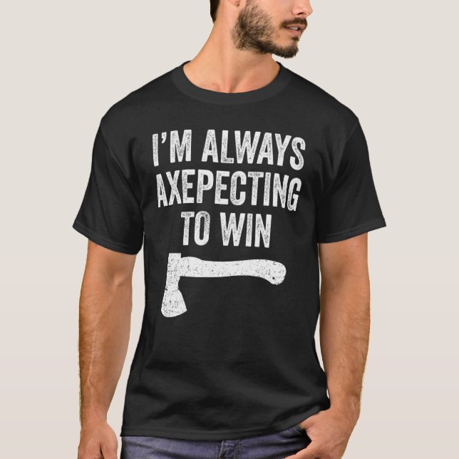 Camiseta Ax Thrower Pun Ax Thrower Axepecing Win (Frente)