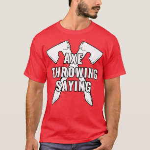 Camiseta Ax Throwing Say 61
