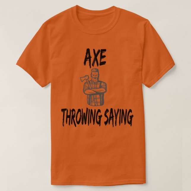 Camiseta Ax Thwing Dizendo engraçado (Frente do Design)