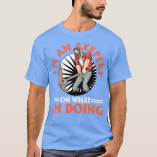 Camiseta Axepert No Que Estou Fazendo O Logger Lumberjack